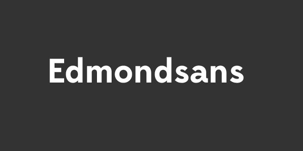 Edmondsans Font